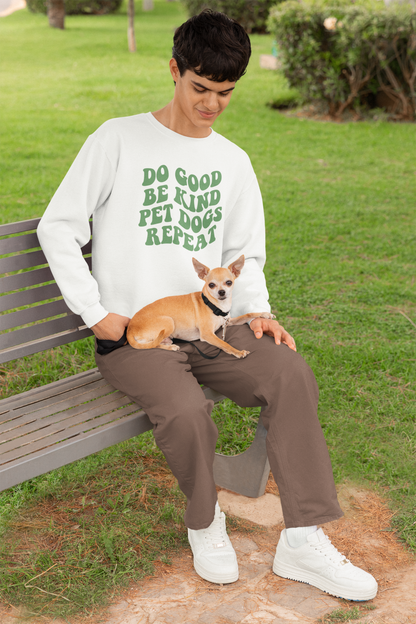 Do Good, Be Kind, Pet Dogs Sweatshirt